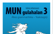 Mun gulahalan 3, Álkes grammatihkka - Teakstagirji