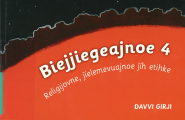 Biejjiegeajnoe 4 - Religijovne, jïelemevuajnoe jïh etihke