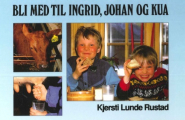 Bli med til Ingrid, Johan og kua