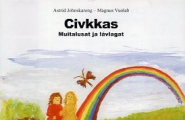 Civkkas Muitalusat ja lávlagat 