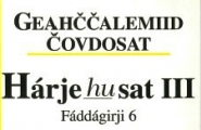 Eatnigiella Hárjehusat III - Geahččalemiid čovdosat