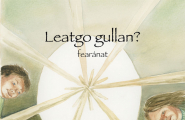 Leatgo gullan?