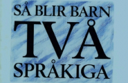 Så blir barn tvåspråkiga 